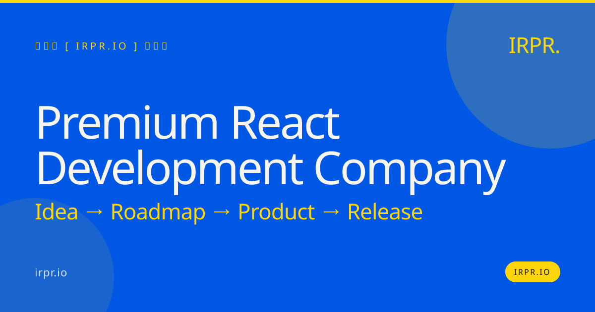 Premium React Development Company | IRPR.io — IRPR.io
