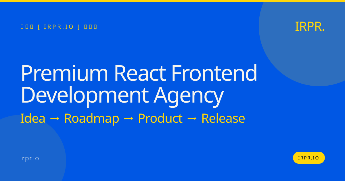 Premium React Frontend Development Agency | IRPR.io — IRPR.io