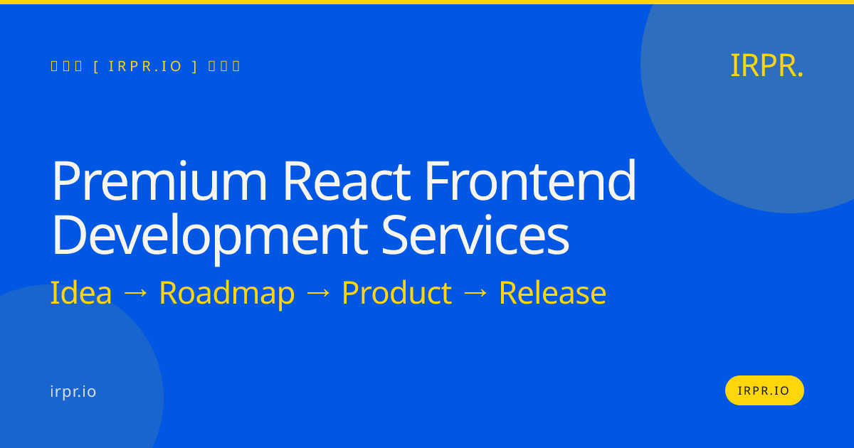 Premium React Frontend Development Services — IRPR.io