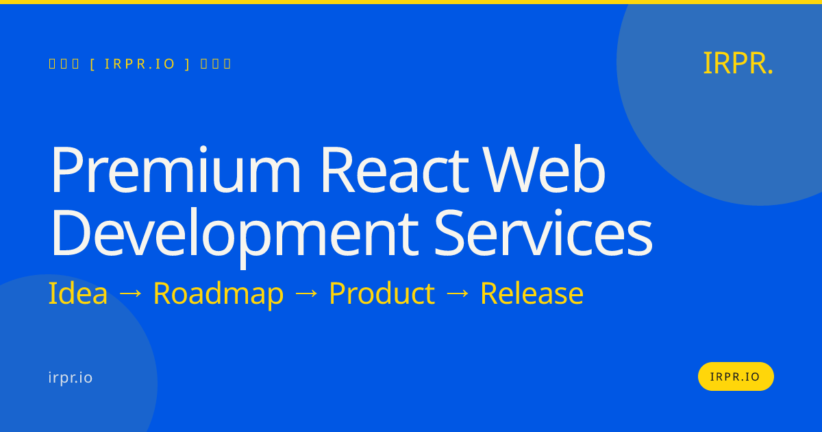 Premium React Web Development Services | IRPR.io — IRPR.io