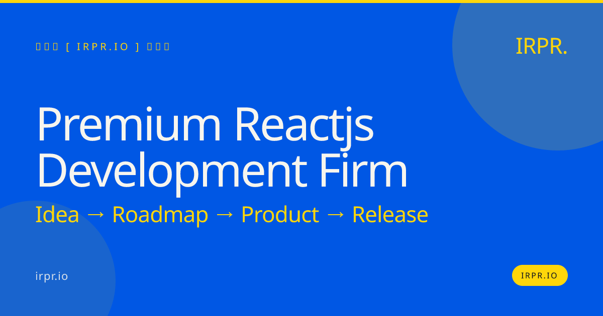 Premium React.js Development Firm | IRPR.io — IRPR.io