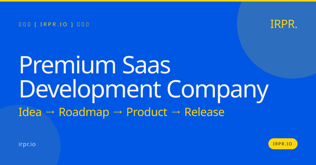Premium SaaS Development Company | IRPR.io — IRPR.io