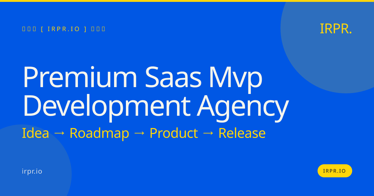 Premium SaaS MVP Development Agency | IRPR — IRPR.io