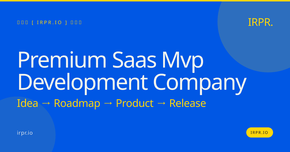 Premium SaaS MVP Development Company — IRPR.io