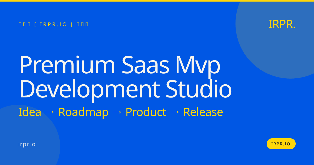 Premium SaaS MVP Development Studio | IRPR.io — IRPR.io