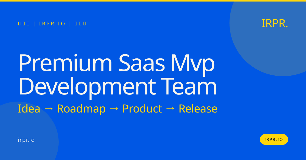 Premium SaaS MVP Development Team | IRPR.io — IRPR.io