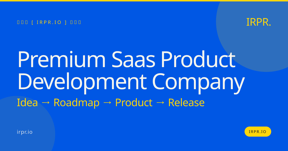 Premium SaaS Product Development Company | IRPR.io — IRPR.io