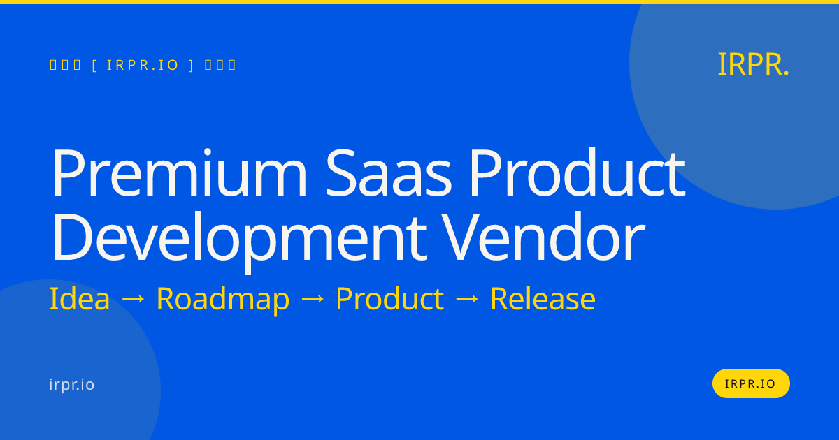 Premium SaaS Product Development Vendor | IRPR.io — IRPR.io