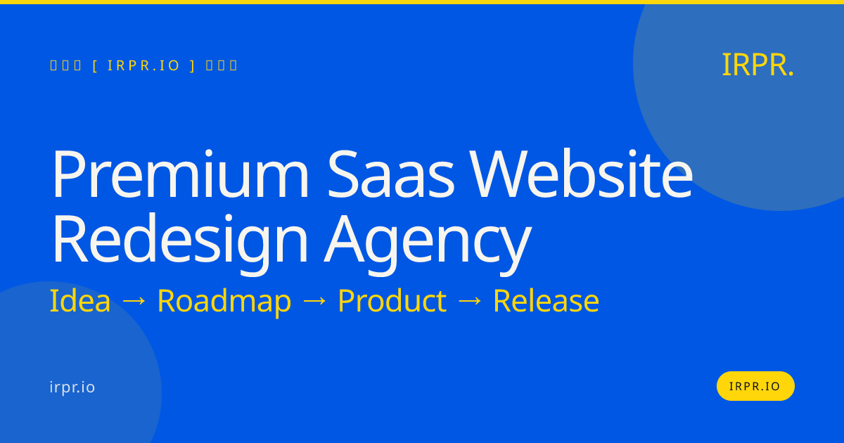 Premium SaaS Website Redesign Agency | IRPR.io — IRPR.io