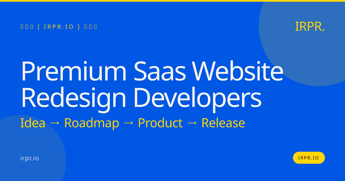 Premium SaaS Website Redesign Developers | IRPR.io — IRPR.io
