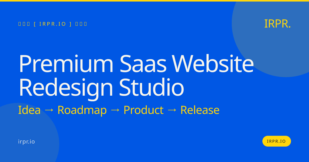 Premium SaaS Website Redesign Studio | IRPR — IRPR.io