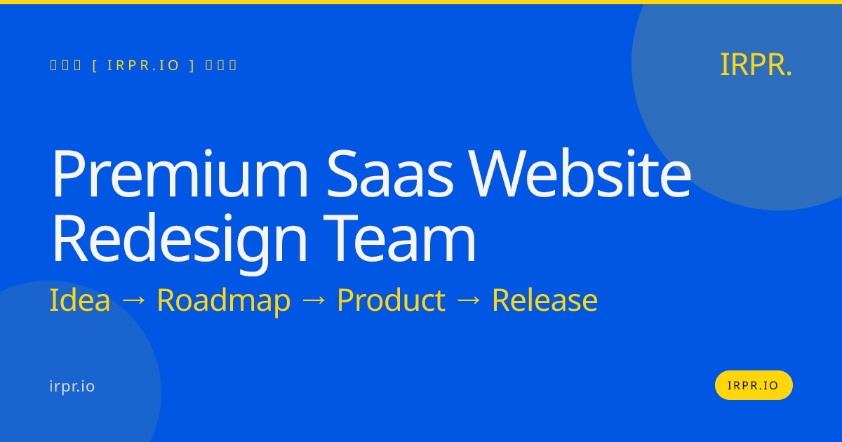 Premium SaaS Website Redesign Team | IRPR — IRPR.io