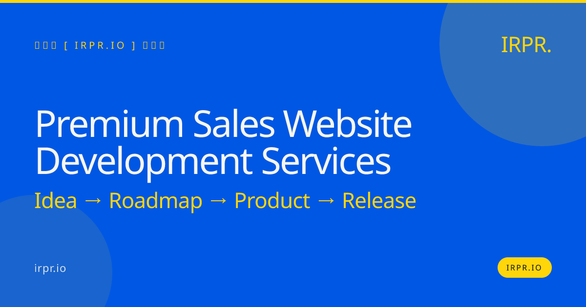 Premium Sales Website Development Services | IRPR.io — IRPR.io