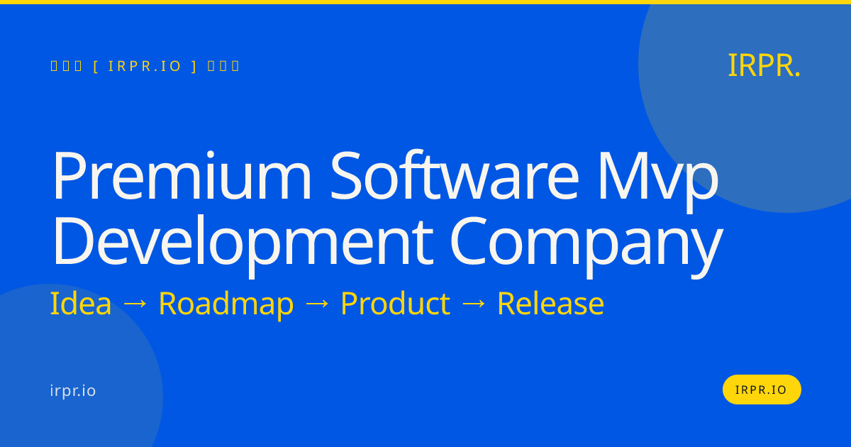 Premium Software MVP Development Company | IRPR.io — IRPR.io