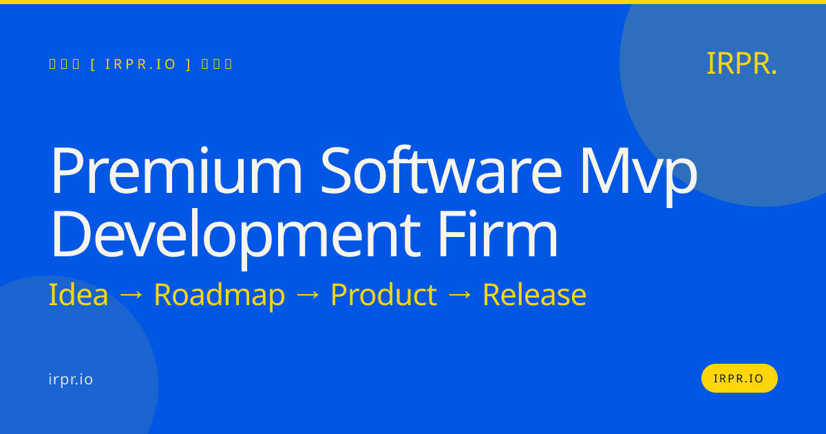 Premium Software MVP Development Firm | IRPR.io — IRPR.io