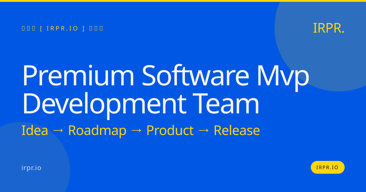 Premium Software MVP Development Team | IRPR.io — IRPR.io