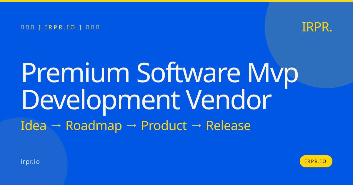 Premium Software MVP Development Vendor | IRPR.io — IRPR.io