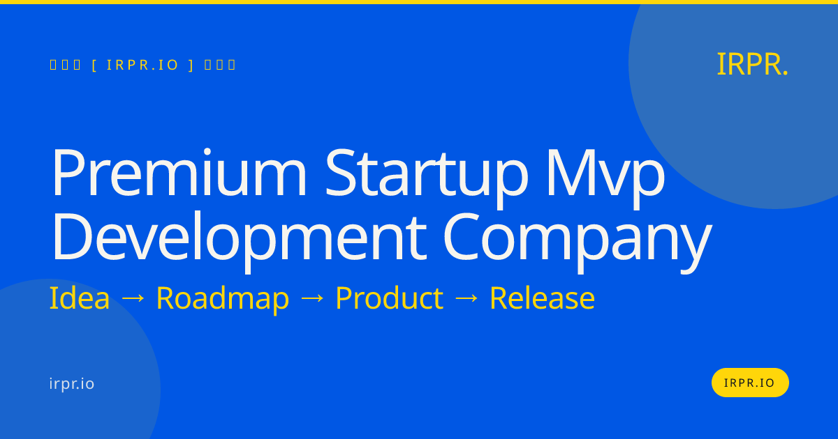 Premium Startup MVP Development Company | IRPR.io — IRPR.io