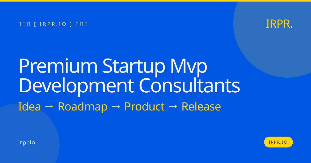 Premium Startup MVP Development Consultants | IRPR.io — IRPR.io