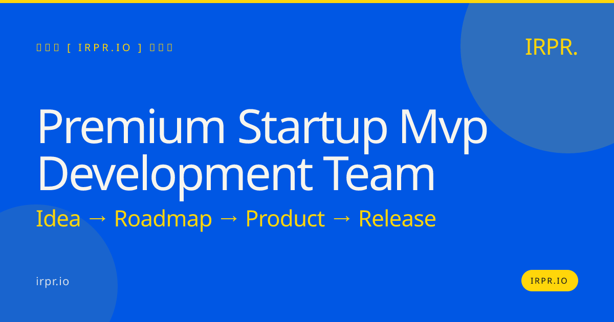 Premium Startup MVP Development Team | IRPR.io — IRPR.io