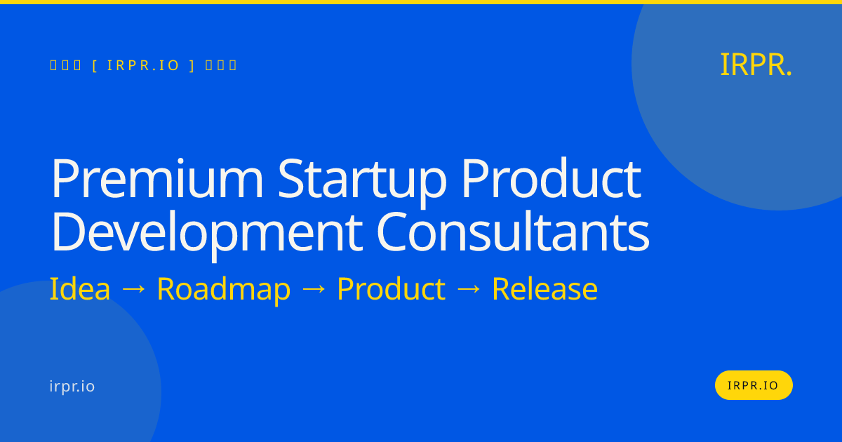 Premium Startup Product Development Consultants | IRPR.io — IRPR.io