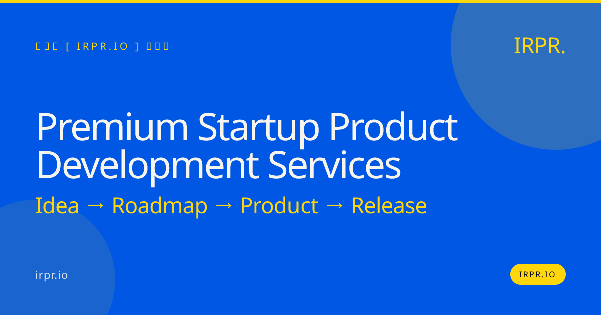 Premium Startup Product Development Services | IRPR.io — IRPR.io