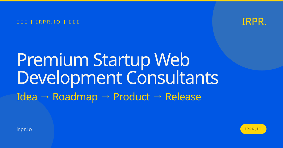 Premium Startup Web Development Consultants | IRPR.io — IRPR.io