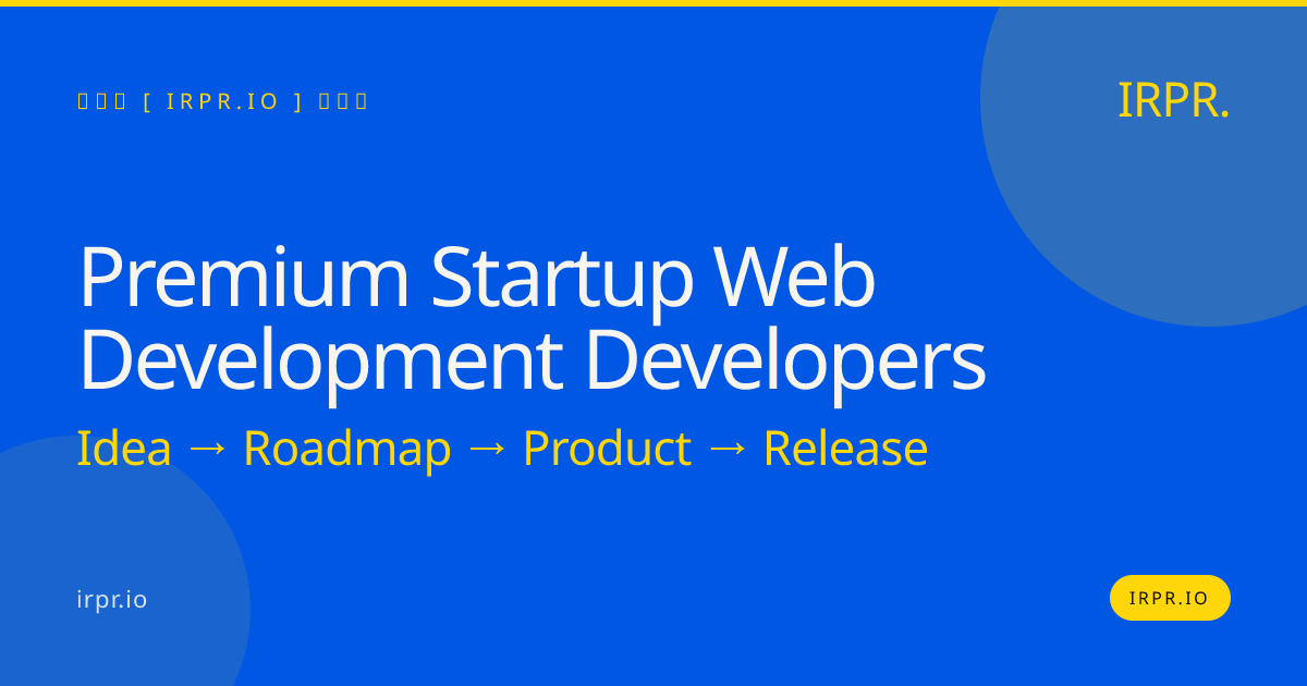Premium Startup Web Development Developers | IRPR — IRPR.io