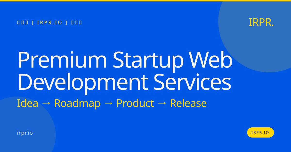 Premium Startup Web Development Services — IRPR.io