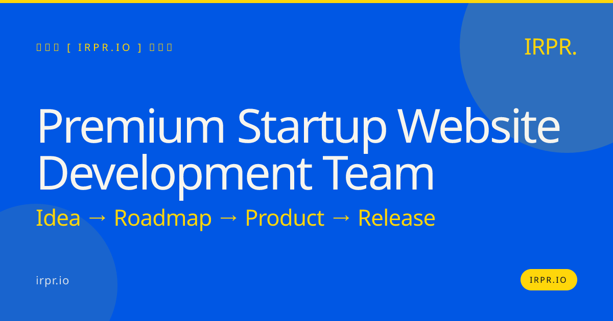 Premium Startup Website Development Team | IRPR.io — IRPR.io