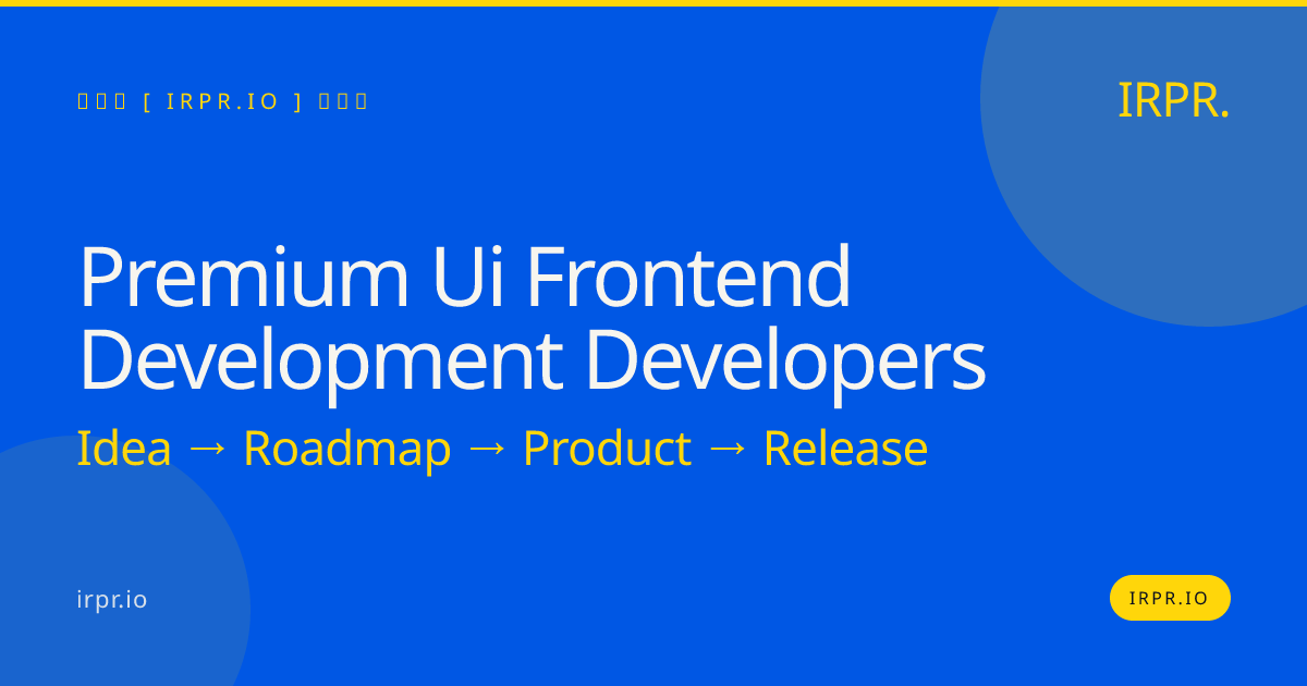 Premium UI Frontend Development Developers | IRPR.io — IRPR.io