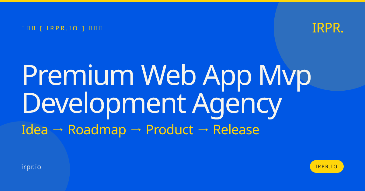 Premium Web App MVP Development Agency | IRPR.io — IRPR.io