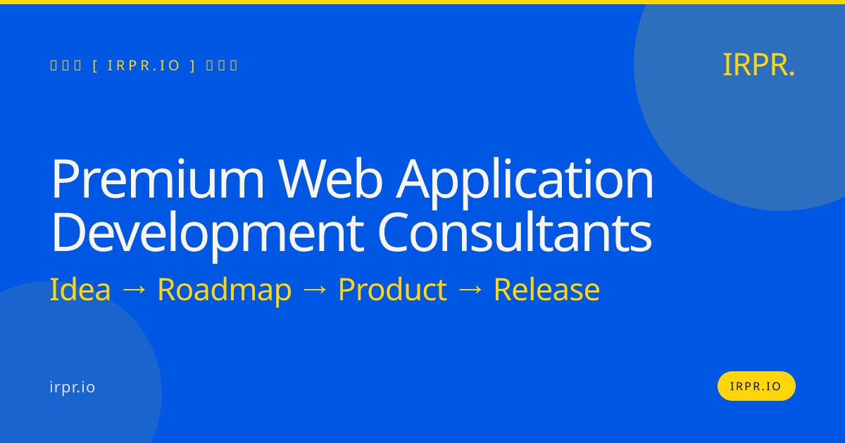 Premium Web Application Development Consultants | IRPR.io — IRPR.io
