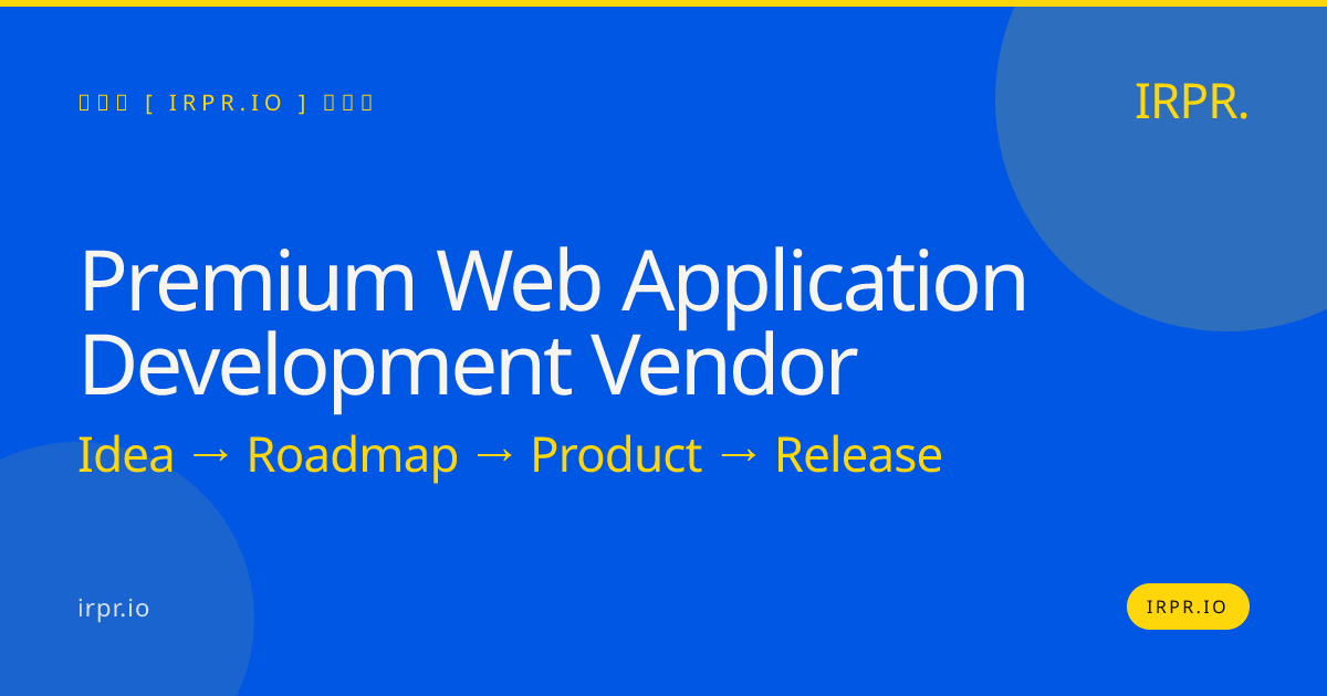 Premium Web Application Development Vendor | IRPR.io — IRPR.io