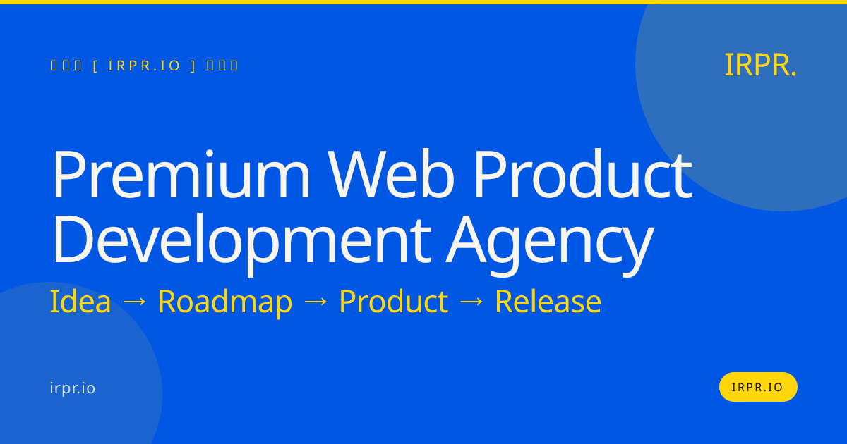 Premium Web Product Development Agency | IRPR.io — IRPR.io