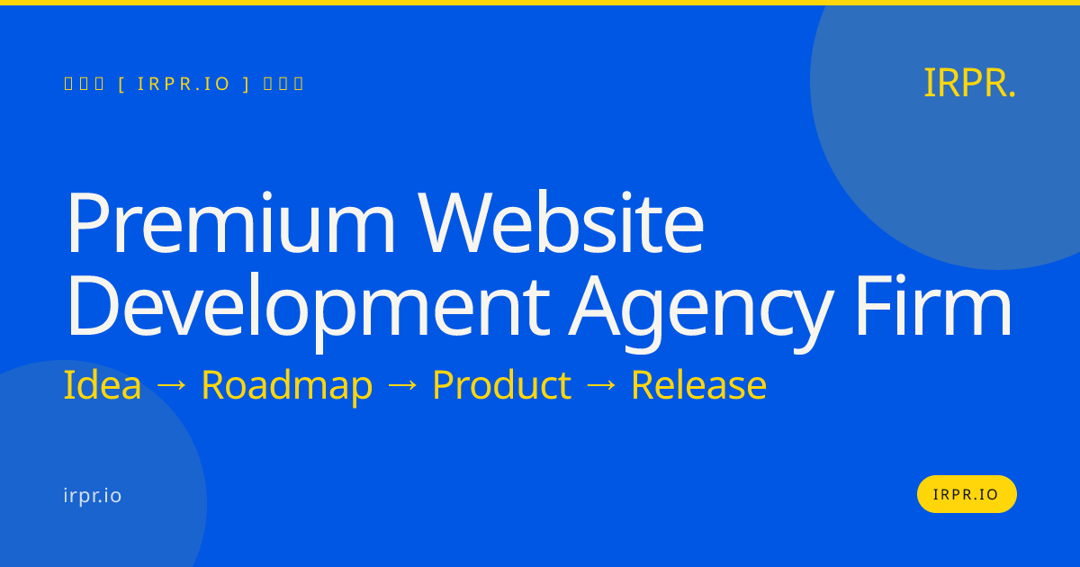 Premium Website Development Agency Firm | IRPR — IRPR.io