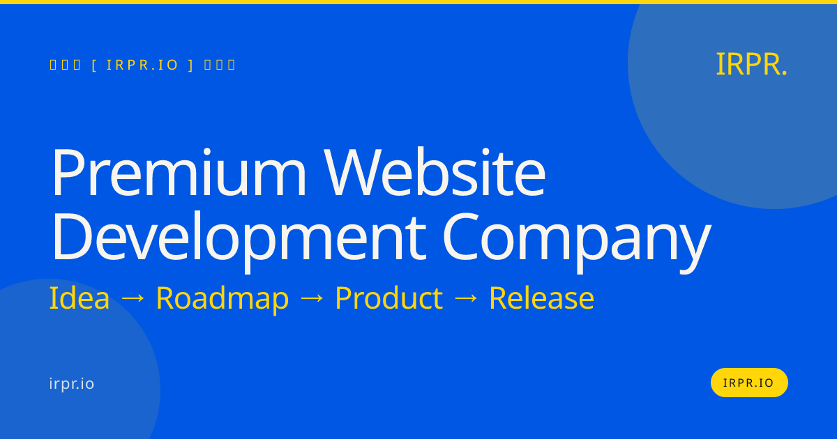 Premium Website Development Company | IRPR — IRPR.io