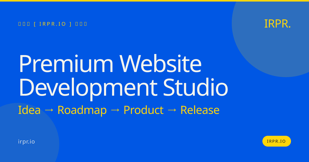Premium Website Development Studio | IRPR.io — IRPR.io