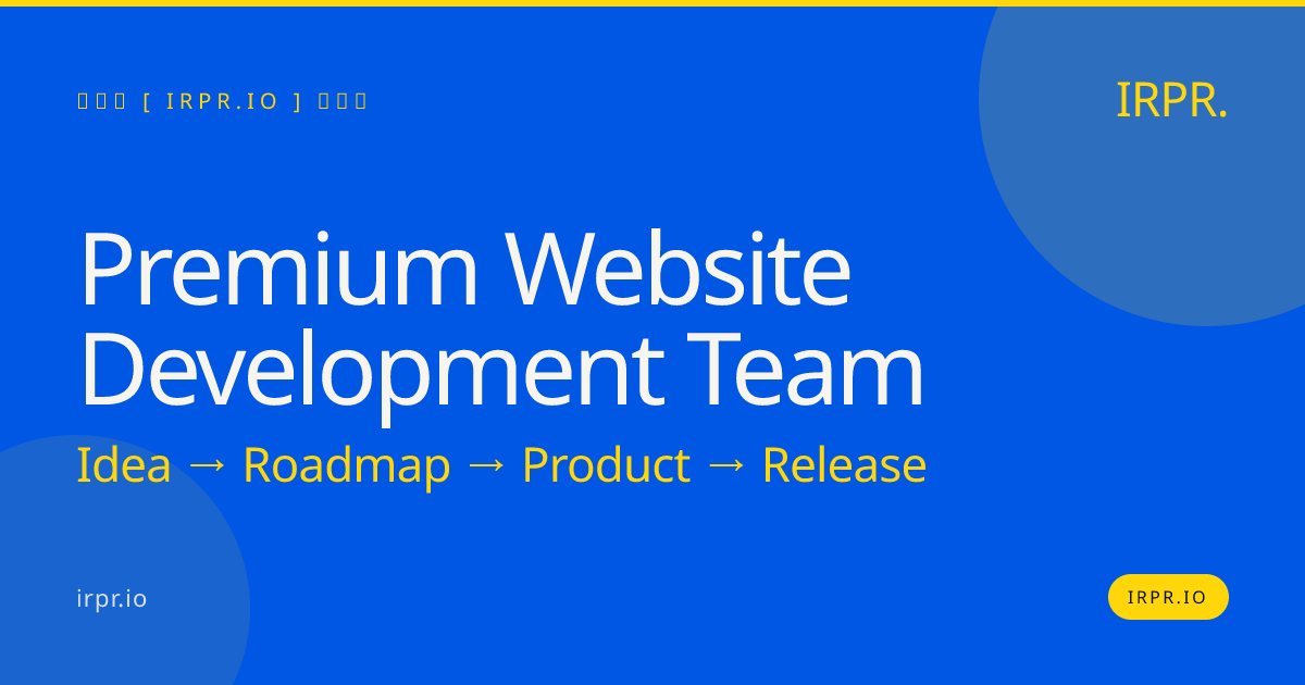 Premium Website Development Team | IRPR.io — IRPR.io