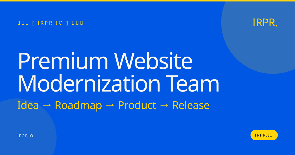 Premium Website Modernization Team | IRPR.io — IRPR.io