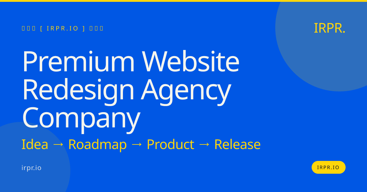 Premium Website Redesign Agency Company | IRPR.io — IRPR.io