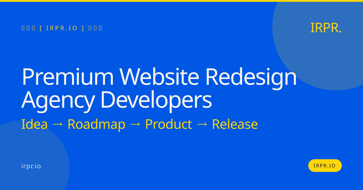 Premium Website Redesign Agency Developers | IRPR.io — IRPR.io