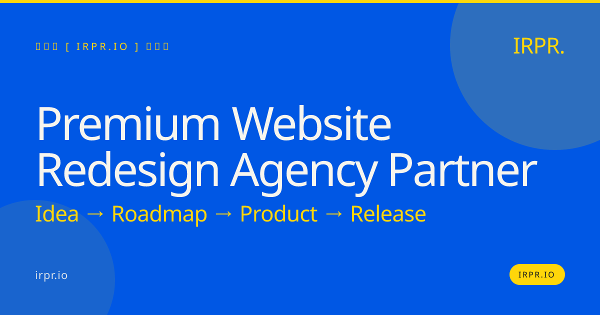 Premium Website Redesign Agency Partner | IRPR.io — IRPR.io