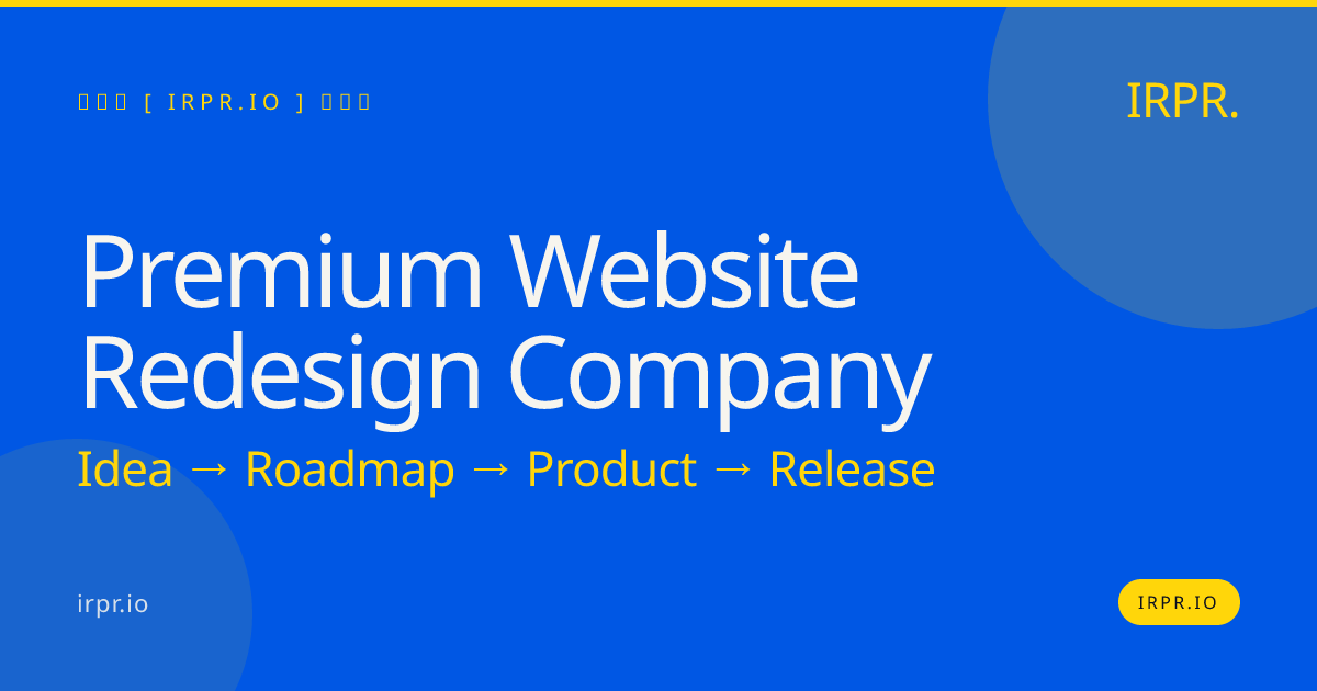 Premium Website Redesign Company | IRPR — IRPR.io