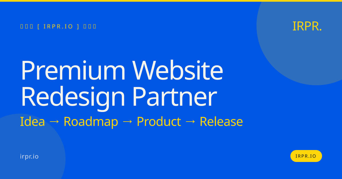 Premium Website Redesign Partner | IRPR — IRPR.io