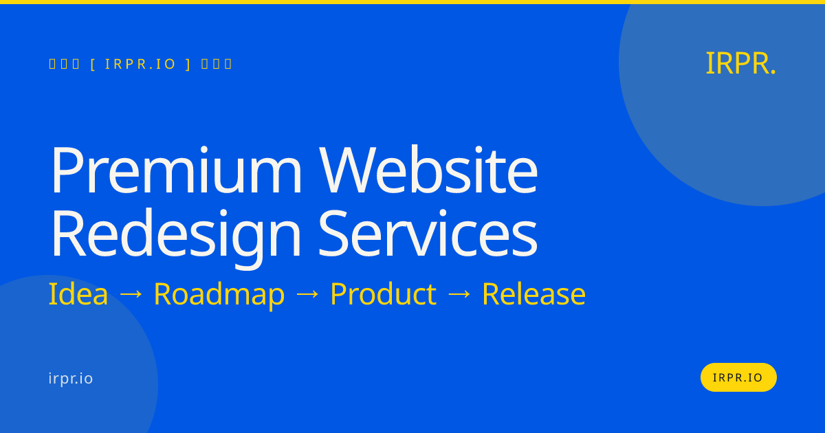 Premium Website Redesign Services | IRPR — IRPR.io