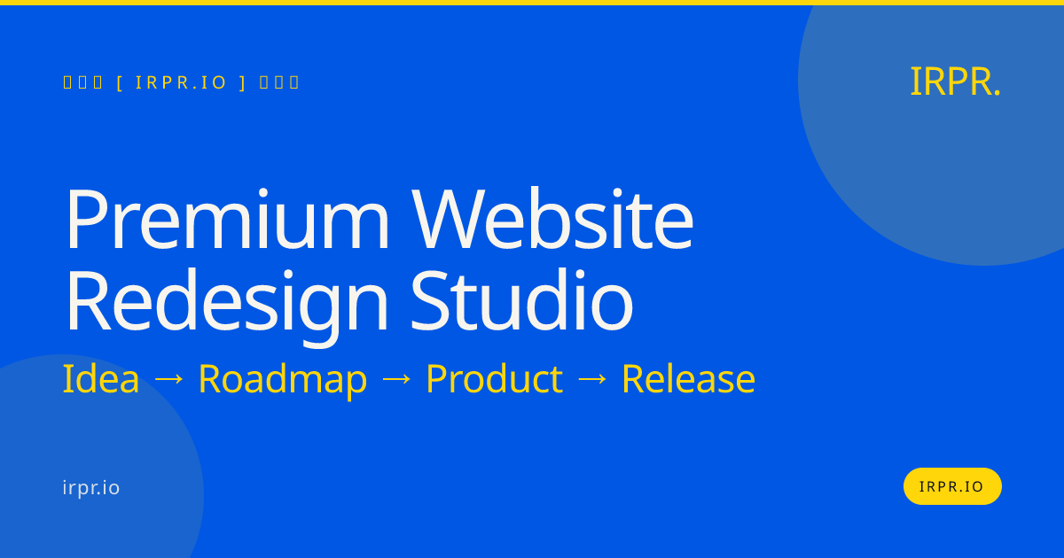 Premium Website Redesign Studio | IRPR.io — IRPR.io