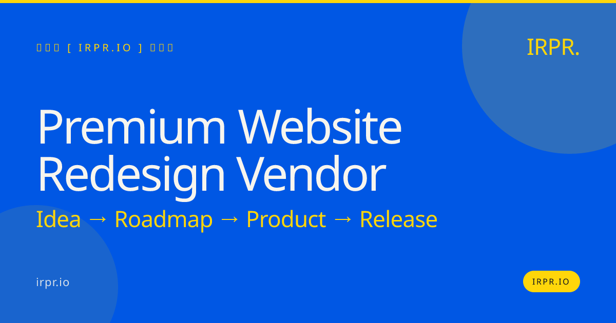 Premium Website Redesign Vendor | IRPR.io — IRPR.io