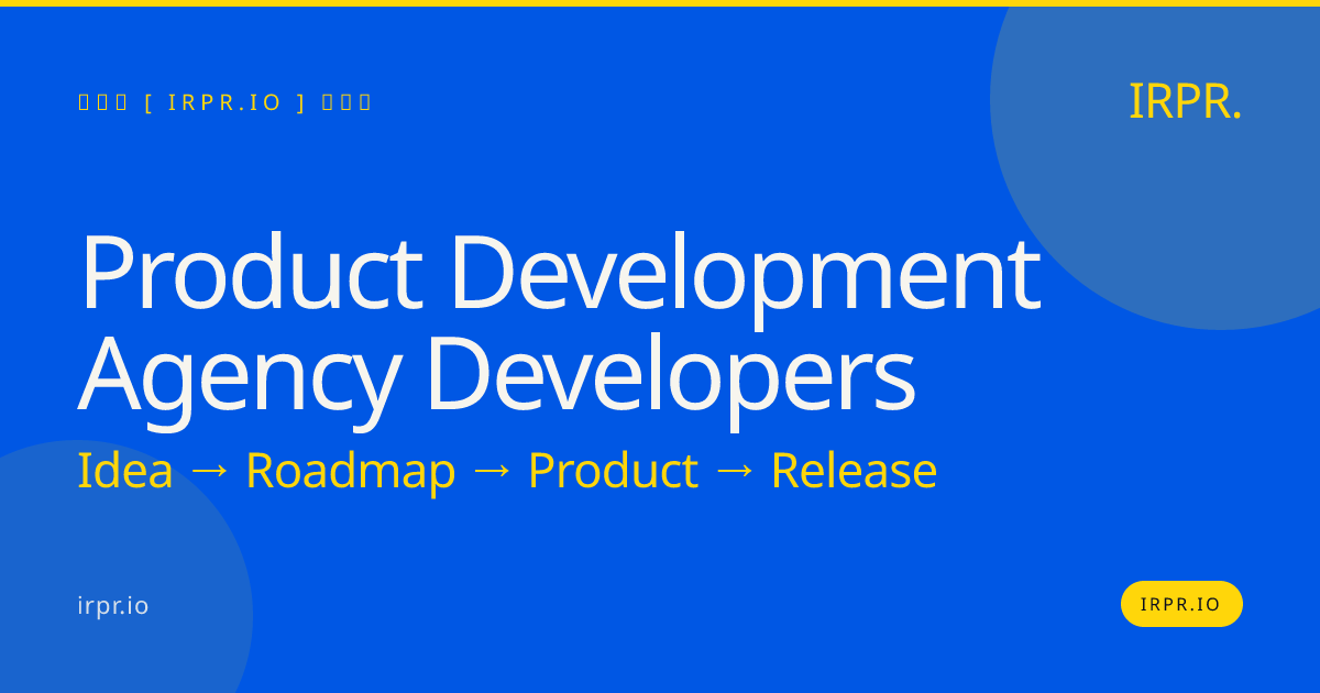 Product Development Agency Developers | IRPR — IRPR.io