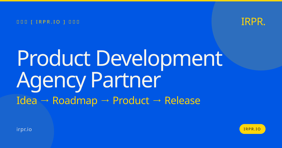 Product Development Agency Partner | IRPR.io — IRPR.io